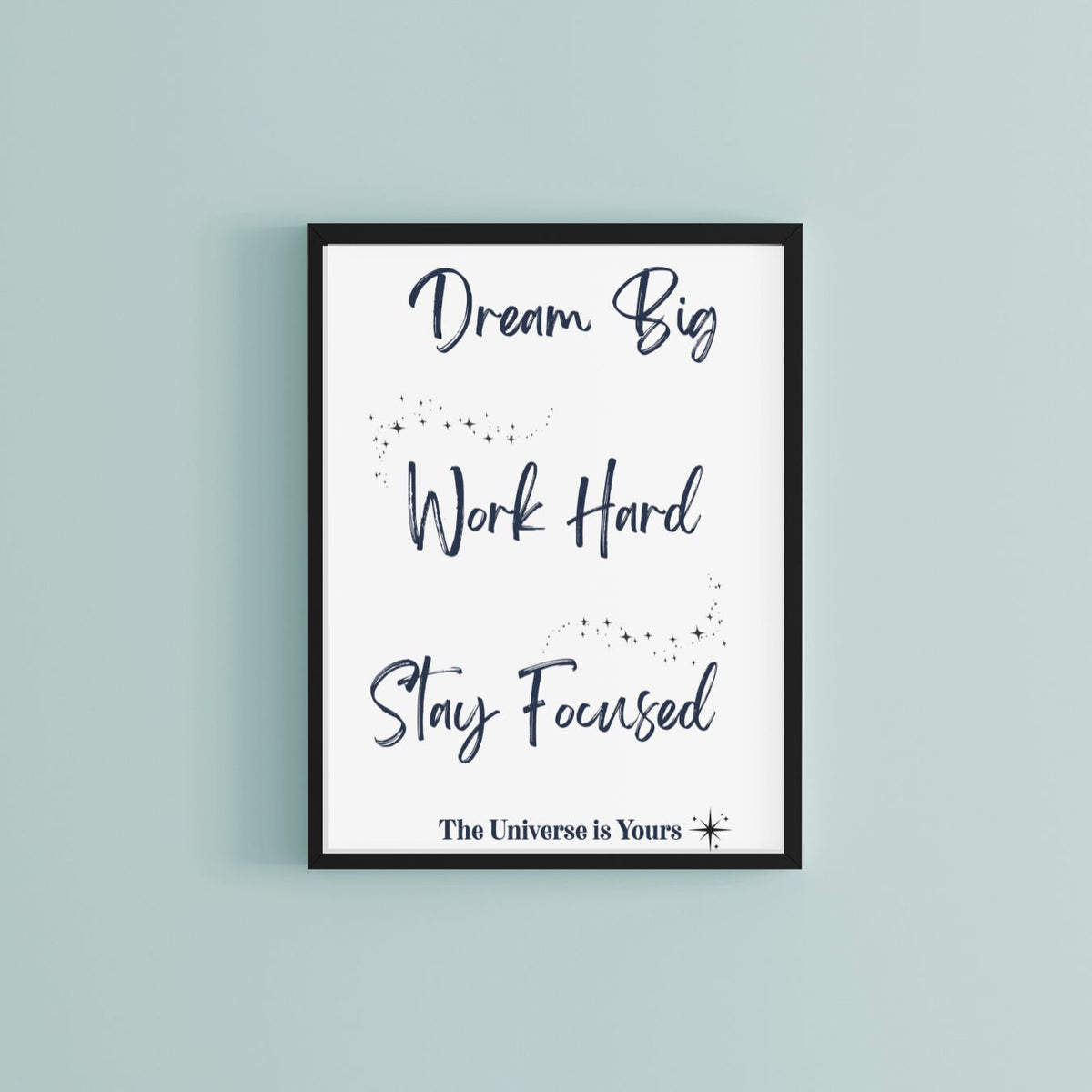 Dream Big — Inspirational Wall Art Print